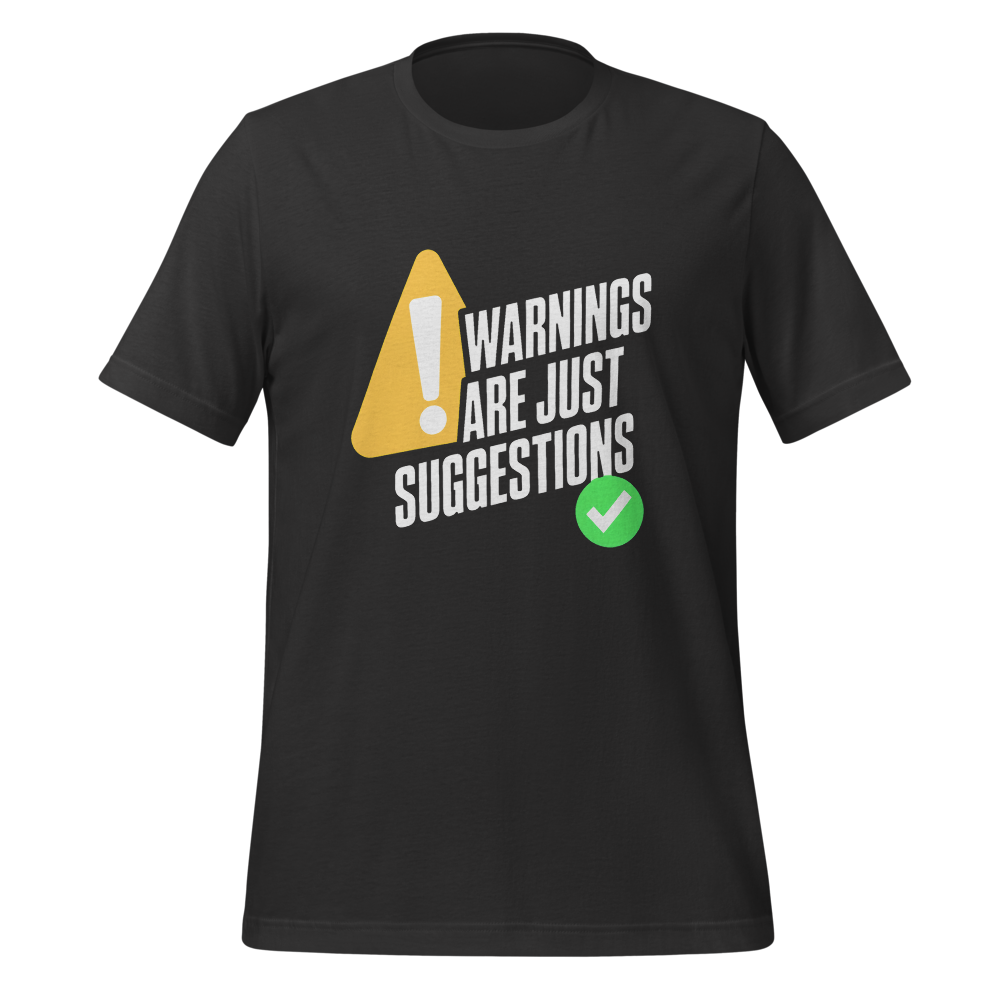 Warnings Are Suggestions
