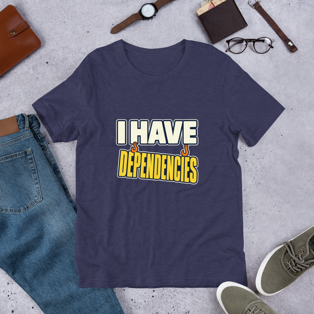 I Have Dependencies