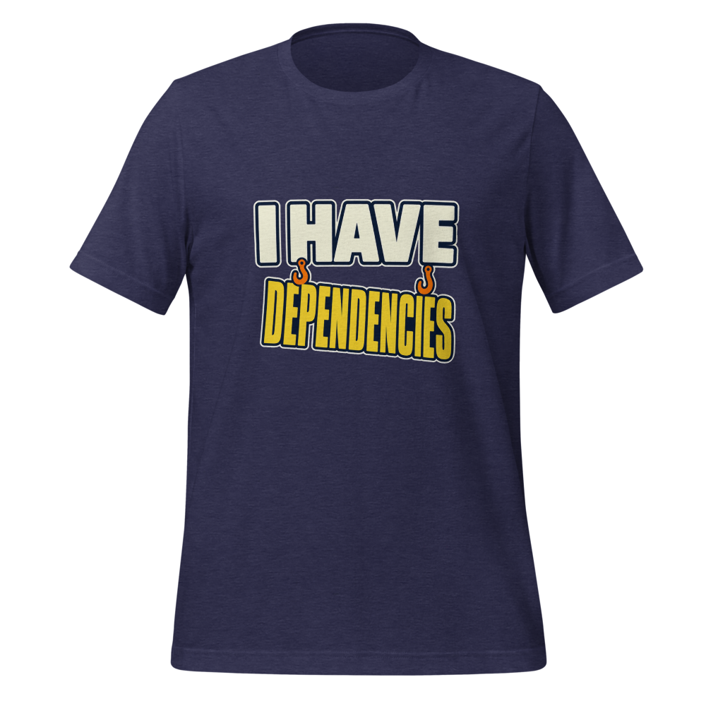 I Have Dependencies