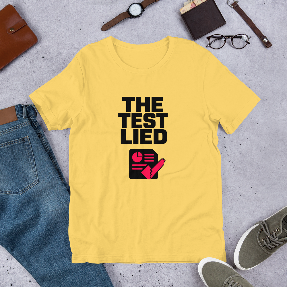 The Test Lied