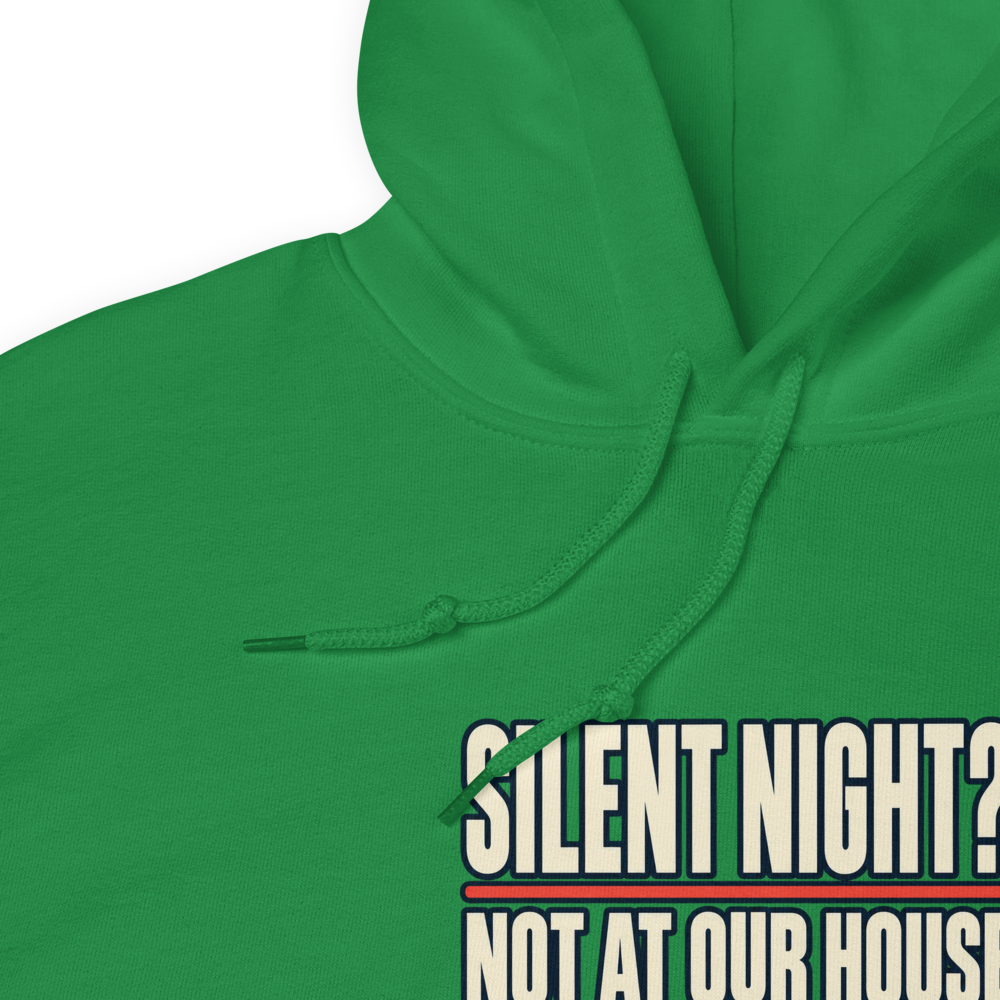 Silent Night? Not at Our House