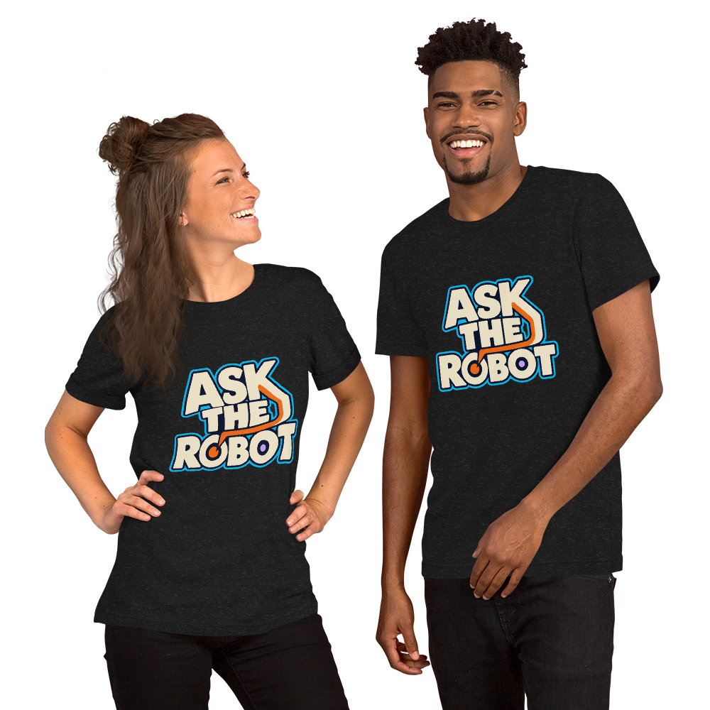 Ask The Robot