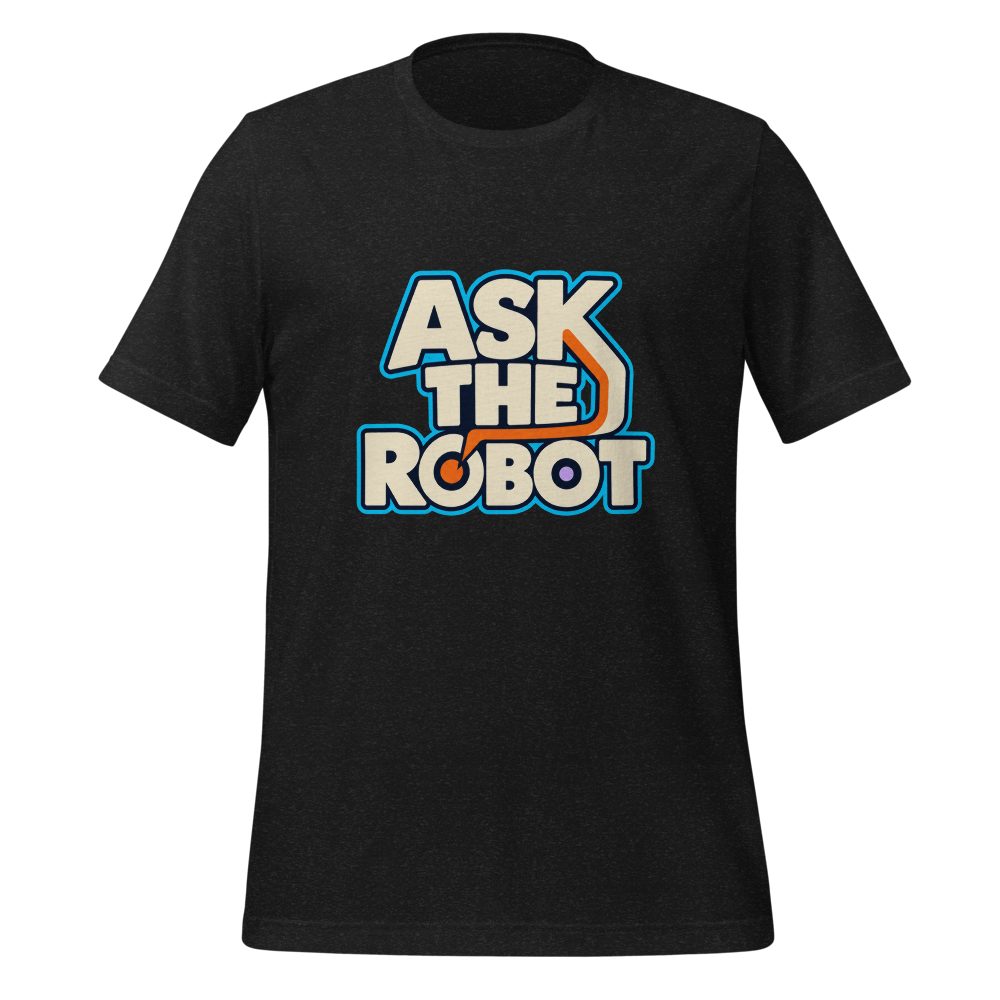 Ask The Robot