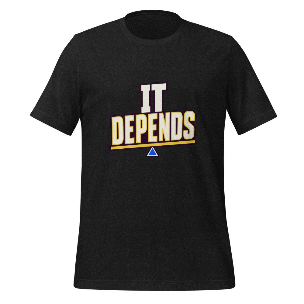 It Depends