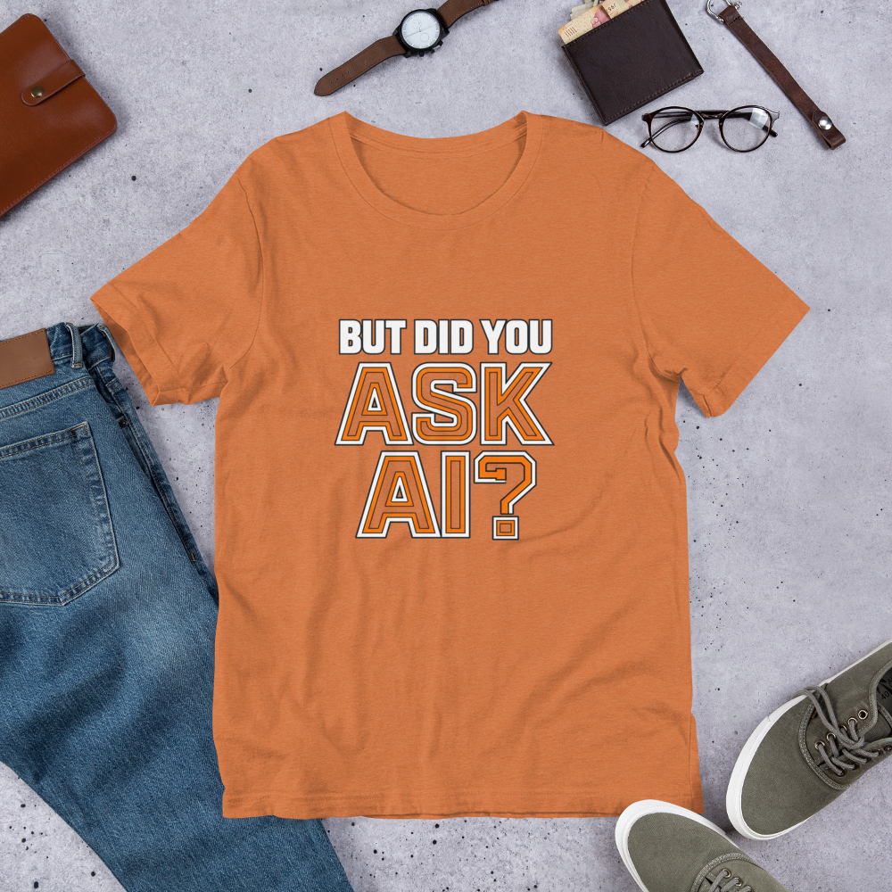 But Did You Ask AI?