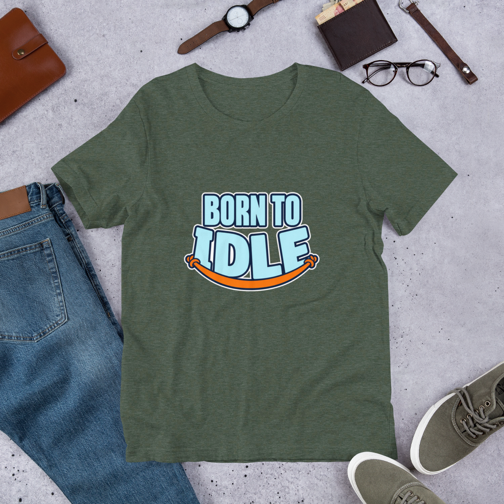Born To Idle