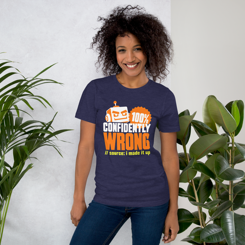 Confidently Wrong