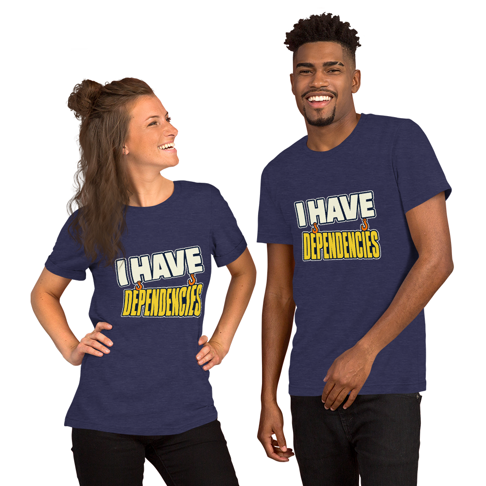 I Have Dependencies