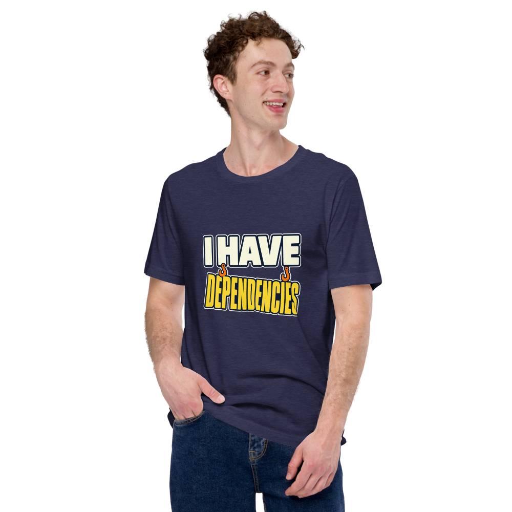 I Have Dependencies