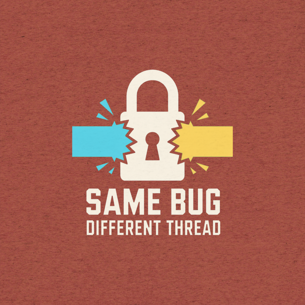 Same Bug Different Thread