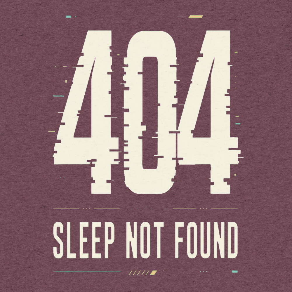 Sleep Not Found