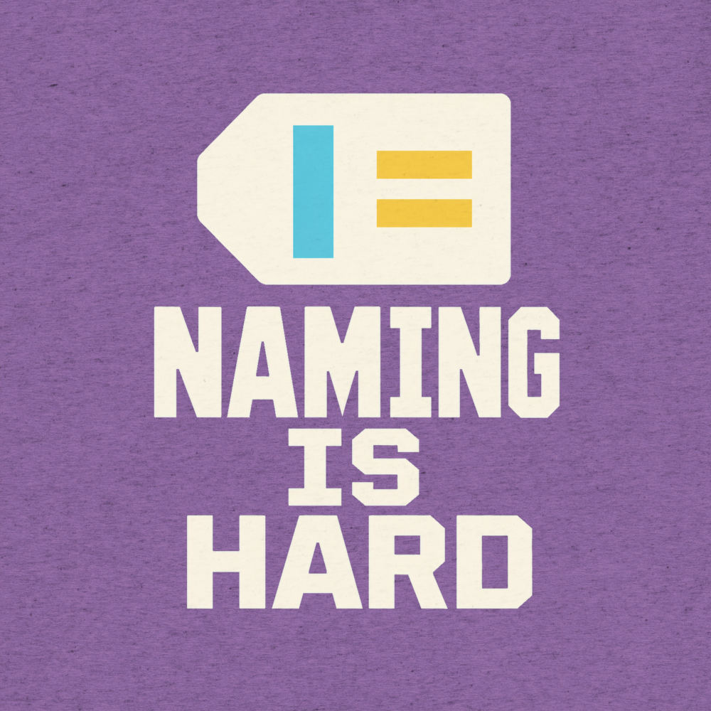 Naming Is Hard